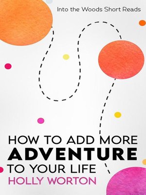 cover image of How to Add More Adventure to Your Life